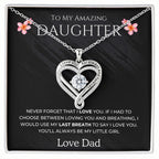 To My Amazing Daughter — Love You Always Heart Necklace (from Dad)
