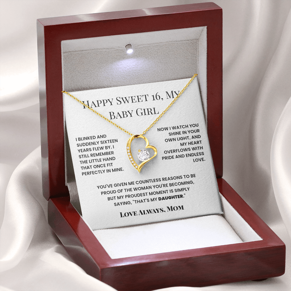 From Mom, Happy Sweet Sixteen Birthday - My Heart Overfolws With Pride