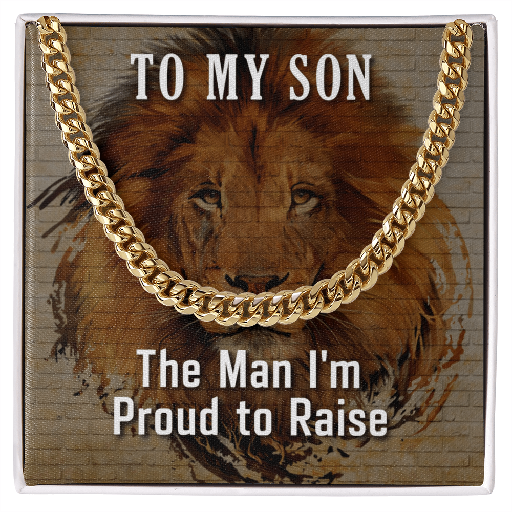 To My Son, The Man I am Proud To Raise