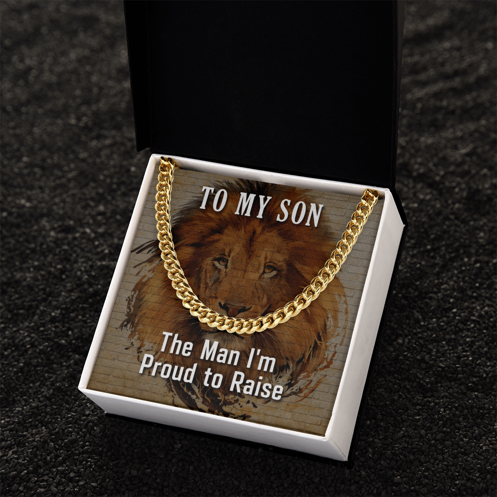To My Son, The Man I am Proud To Raise