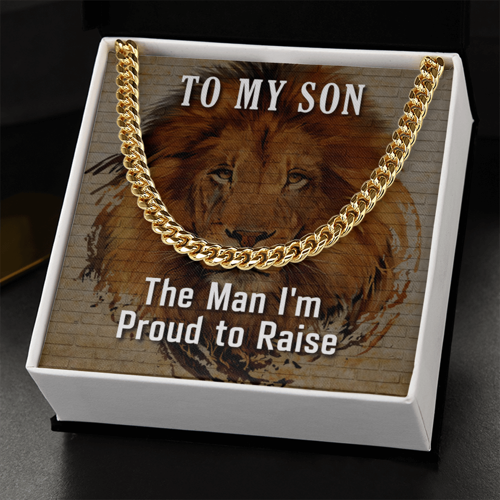 To My Son, The Man I am Proud To Raise