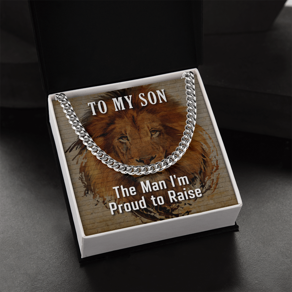 To My Son, The Man I am Proud To Raise