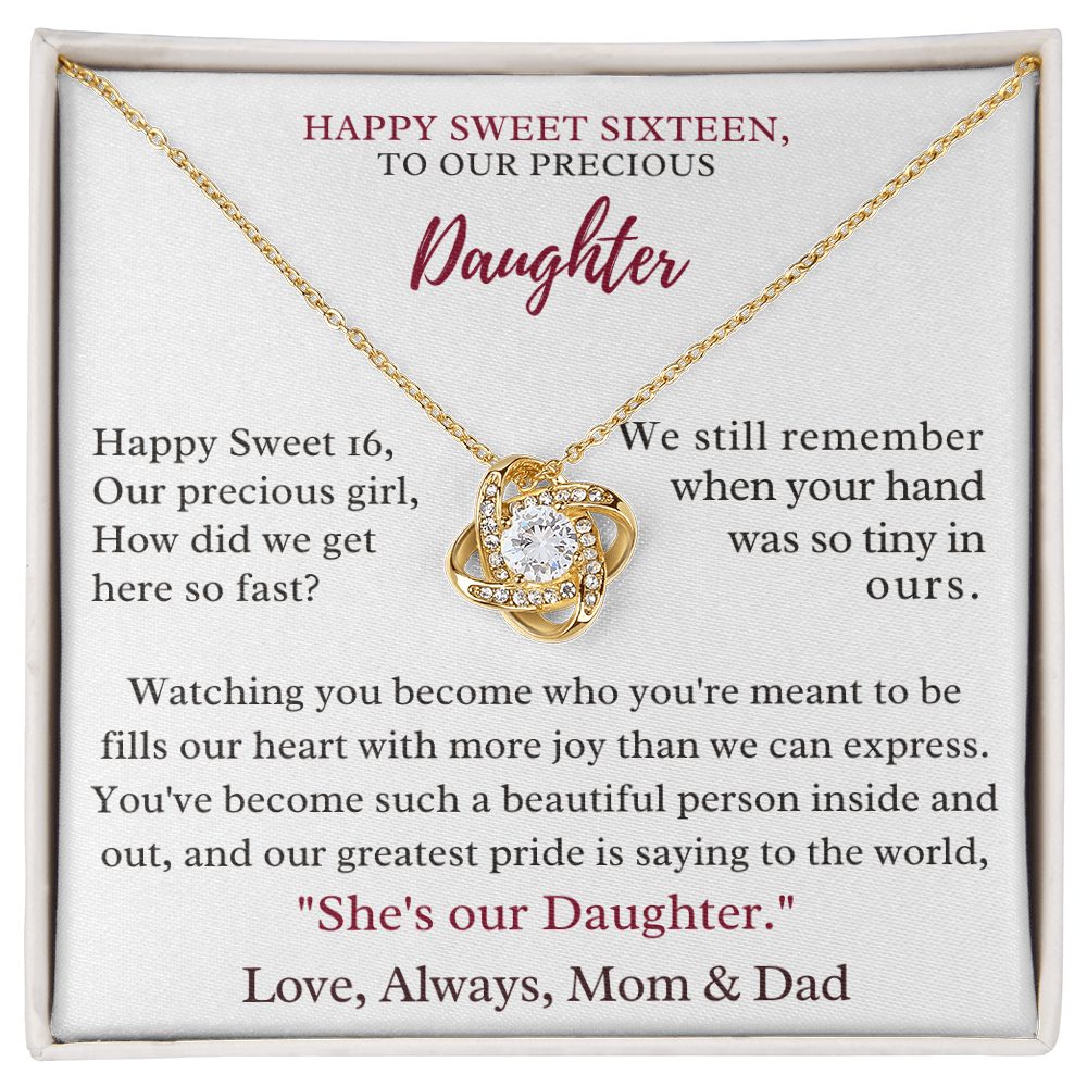 Happy Sweet Sixteen Birthday - To My Precious Daughter,  Our Greatest Joy