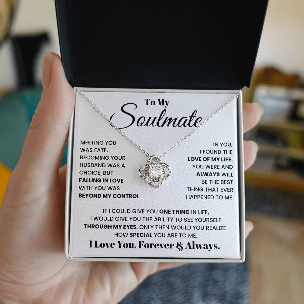 To my soulmate, I love you, forever and always