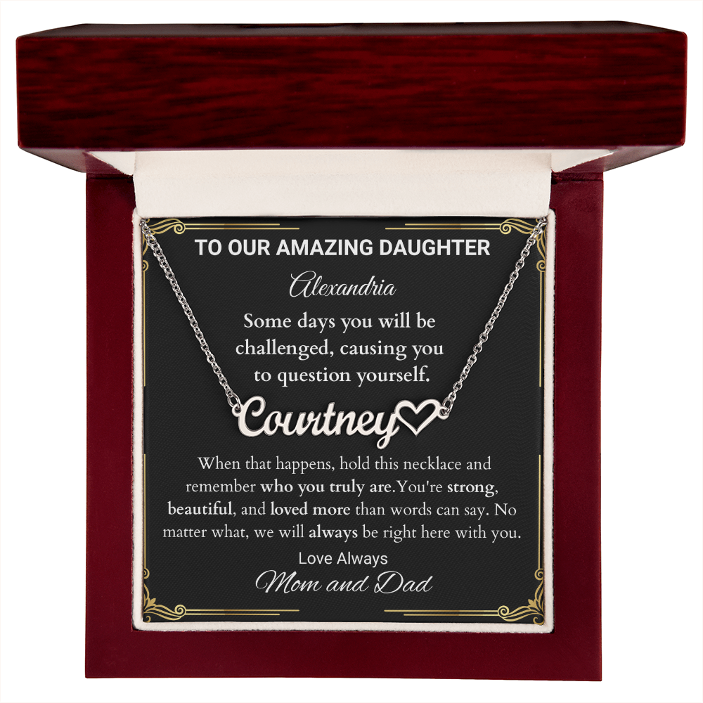To Our Amazing Daughter - When Life Gets Challenging - Heart Name Necklace