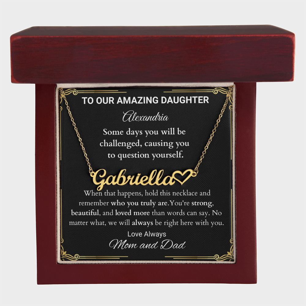 To Our Amazing Daughter - When Life Gets Challenging - Heart Name Necklace