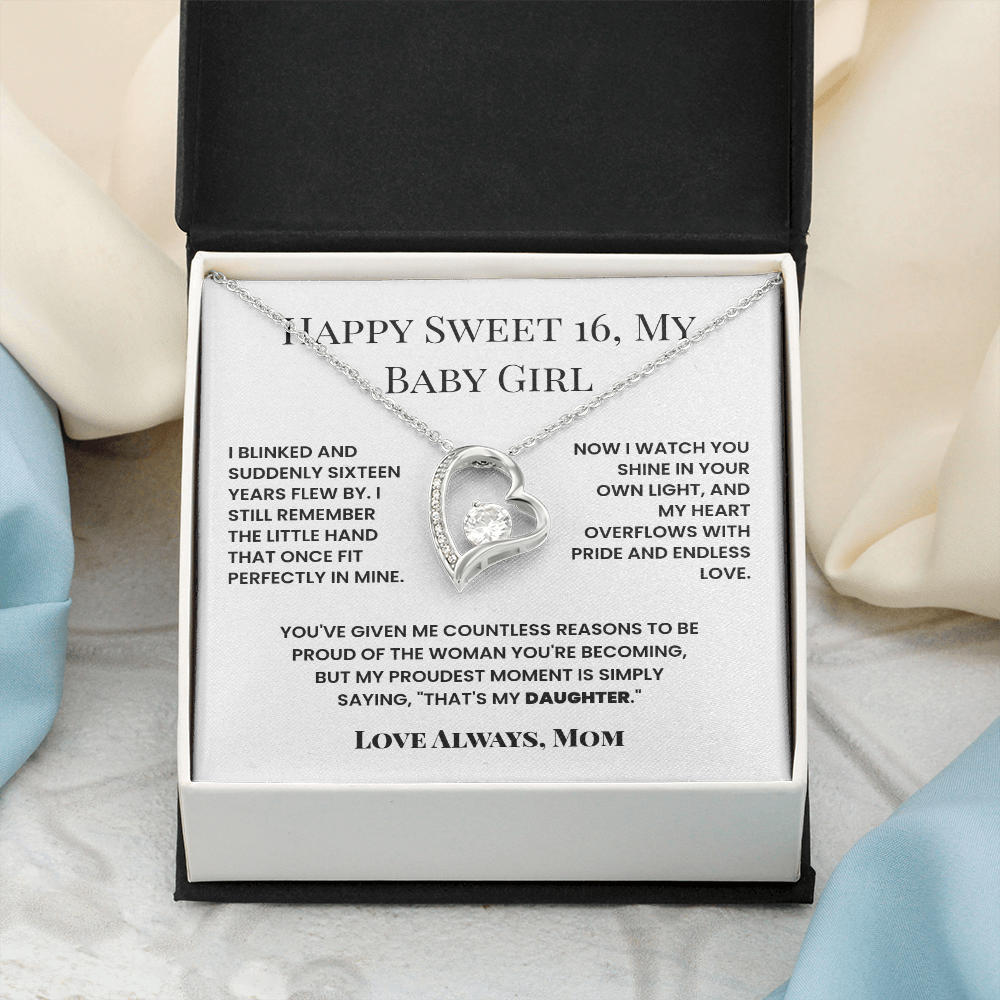 From Mom, Happy Sweet Sixteen Birthday - My Heart Overfolws With Pride