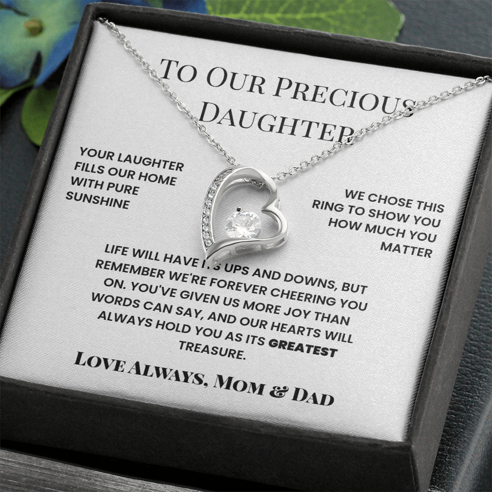 To Our Precious Daughter - YOUR LAUGHTER FILLS OUR HOME