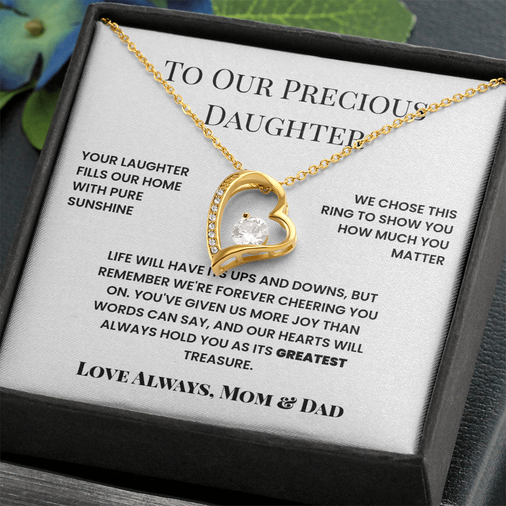 To Our Precious Daughter - YOUR LAUGHTER FILLS OUR HOME