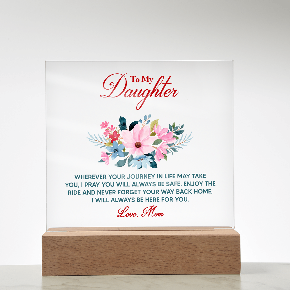 Acrylic Bundle - To my daughter, wherever your journey in life may take you